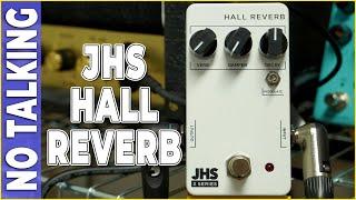 JHS Series 3 Hall Reverb NO TALKING
