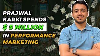 What Prajwal Karki learned after spending $5 million on performance marketing? @prajwalkarki4482