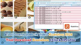 Tool Download Bulk Video Kuaishou 2024 | របៀបប្រើ Tool Download Kuaishou 1Click 1Profile Ratha Show