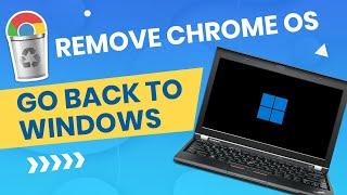 Remove Chrome OS Go Back To Windows | Uninstall Chrome OS & Install Windows