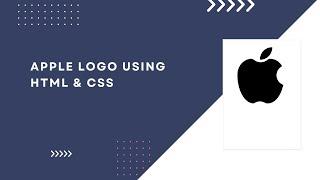 Apple Logo using HTML & CSS | Pure CSS Logo | Coder Abhijit