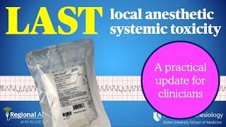 LAST (Local Anesthetic Systemic Toxicity): A practical update for clinicians