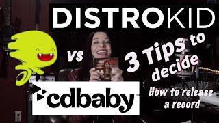 DistroKid Vs. CDBaby: 3 Tips to decide which is best for you! AND BONUS: How to release a record!