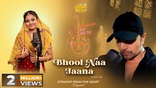 Bhool Naa Jaana (Studio Version)|Himesh Ke Dil Se The Album| Himesh Reshammiya| Rupam Bharnarhia|