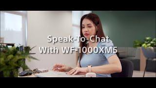 Sony | WF-1000XM5 Fit Tips & Tricks | Speak-to-Chat