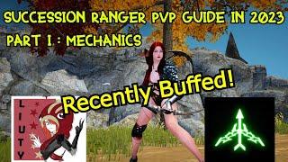 Succession Ranger PvP guide 2023 Part 1: Mechanics
