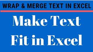 Text Formatting with Wrap Text and Merge Cells in Excel