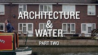 Architecture & Water documentary. Part 2: Gentrification machine?