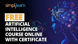 FREE Artificial Intelligence Course Online With Certificate | Free AI Course | Simplilearn