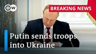 Putin orders Russian troops into Ukraine separatist regions | DW News