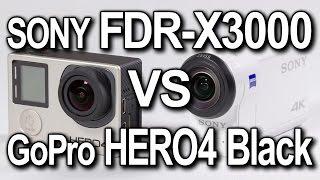 SONY FDR-X3000 vs GoPro HERO4 Black