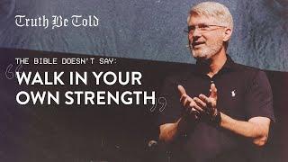 Truth Be told: "Walk In Your Own Strength"  | Jeff Hilliard | Antioch Baton Rouge