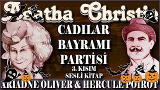 Cadılar Bayramı Partisi - 3. Kısım - AGATHA CHRISTIE