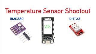 BME280 Vs. DHT22 Temperature Sensor Shootout as Tested on the TTGO T-Display ESP32