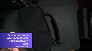 How much sony gear fits in thinktank retrospective 7 v2.0