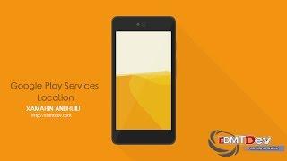Xamarin Android Tutorial - Google Location API