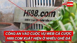 Công an vào cuộc vụ web cá cược Hi88.com xuất hiện ở nhiều ghế đá | Báo Người Lao Động