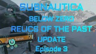 Subnautica: Below Zero - Relics of the Past Update Ep. 3