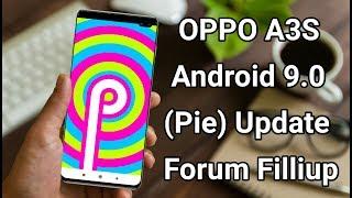 OPPO A3S Android 9.0 (Pie) Update Forum Filliup 100% Chance Pie Update