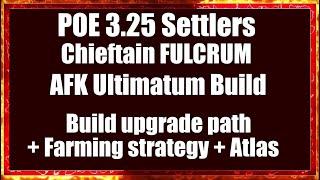 PoE 3.25 FULCRUM Chieftain AFK Ultimatum DD ignite tank + atlas+ strat+ Build upgrade path