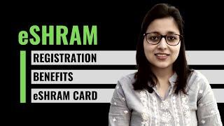 e-Shram - Portal Registration, Process, Benefits | How to Download e-Shram Card