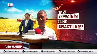 1 Kilo Buğday 1 Ekmek Parası Etmiyor! 'Bizi Tefecinin Eline Bıraktılar'