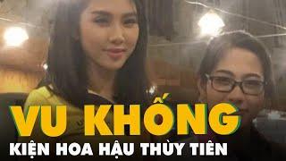 Bà Đặng Thùy Trang kiện hoa hậu Thùy Tiên tội vu khống