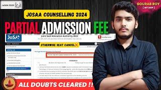 PARTIAL ADMISSION FEE JOSAA| JOSAA Counselling 2024 Fees| Partial Admission Fee Payment JOSAA 2024