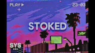 Weston Estate - Stoked (Lyrics)