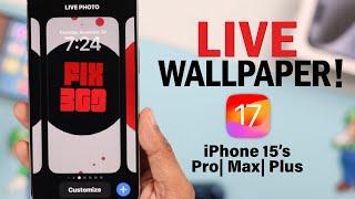 iOS 17: Live Wallpaper How to Add on iPhone 15 Pro Max/Plus!