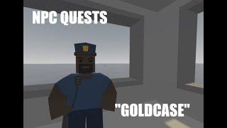 Unturned NPC Quests: "Goldcase"