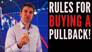 Rules for Buying a Pullback! How to Trade Market Pullbacks 