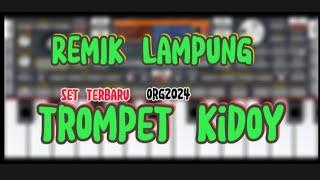 STYLE REMIX LAMPUNG TROMPET ORG 2024