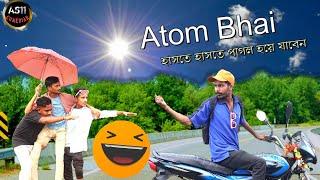 Bengali Atom bhai ||পরমাণু ভাই|| AS11 Comedian || Comedy Video ||