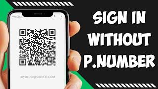 How to Login WeChat Without Phone Number 2023 | Sign in WeChat Without Phone Number