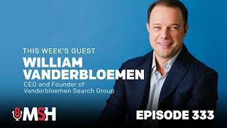 EPISODE 333: Staffing Trends, Culture and Succession Planning with William Vanderbloemen