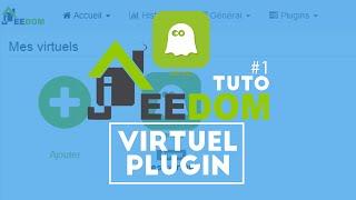 Jeedom tuto #5 | Les virtuels (plugin virtuel) | Utilisation