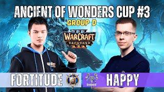 Fortitude vs Happy  Ancient of Wonders Cup 2024 #3 ️ WarCraft 3 Reforged WC3 Cast