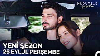 Hudutsuz Sevda 2. Sezon 1. Teaser | 26 EYLÜL'DE NOW'DA!