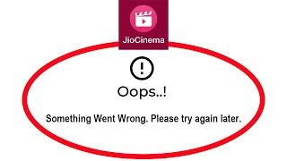 How To Fix JioCinema App Oops Something Went Wrong Please Try Again Later Error