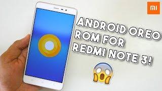 ANDROID OREO 8.0.0 ROM FOR REDMI NOTE 3! [How to Install Guide]