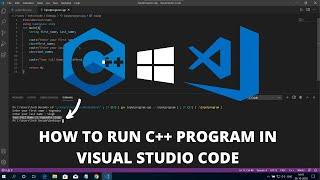How to Run C++ in Visual Studio Code on Windows 10 2022 Best IDE