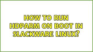 How to run hdparm on boot in Slackware linux?