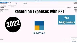 Record on Expense with GST in Tally Prime 2022 for Beginners|How to do Expense Entry in Tally Prime