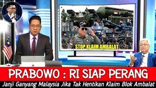 JIRAN MENDADAK PANIK ● Indonesia Siap Perang Jika Malaysia Masih Klaim Sepihak Terkait Ambalat !!