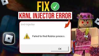 How To Fix KRNL Error | Failed to Find Roblox Process - KRNL Injector Not Working