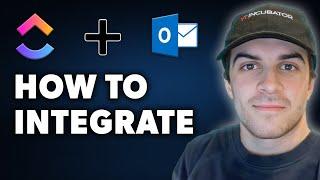 How to Integrate Clickup With Outlook (Full 2024 Guide)