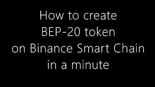 How to create Binance Smart Chain (BSC) BEP-20 token in a minute