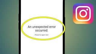 An Unexpected Error Occurred Instagram | Instagram An Unexpected Error Occurred