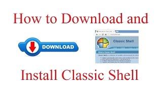 How to Download and Install Classic Shell